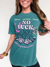 No Luck Just Jesus Graphic Tee