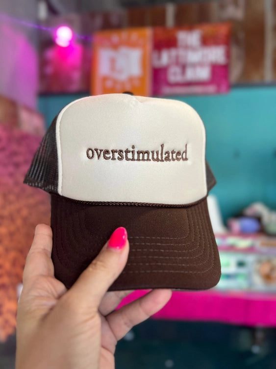 Overstimulated Embroidered Trucker Hat