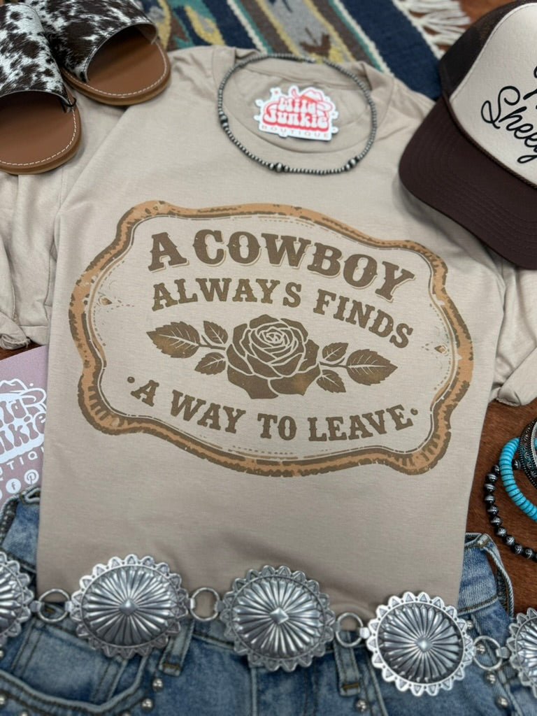 A Cowboy Always Find A Way To Leave Graphic TeeTanS