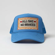 All Gas No Brakes Embroidered Trucker Hat