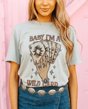 Baby I'm A Wild Card Graphic Tee - GreyCool GreyS