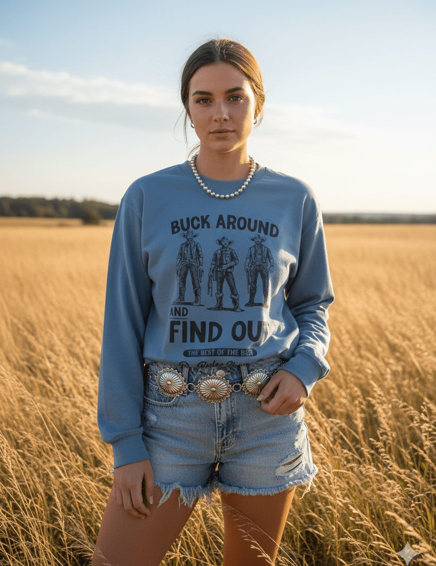 Buck Around and Find Out Graphic SweatshirtIndigo BlueS