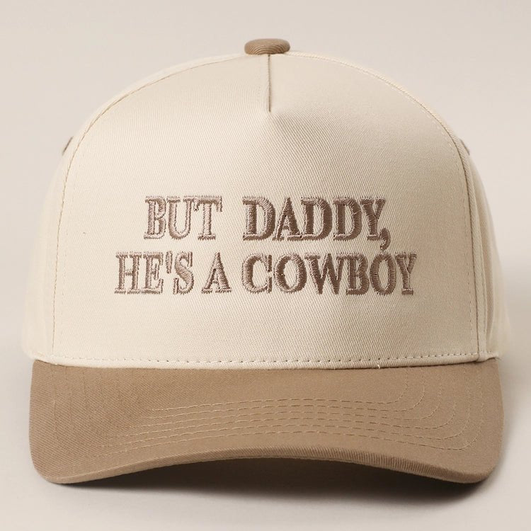 But Daddy He's A Cowboy Beige Embroidered Trucker Hat