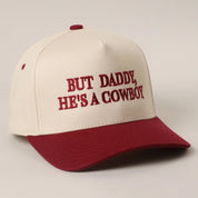 But Daddy He's A Cowboy Red Embroidered Trucker Hat