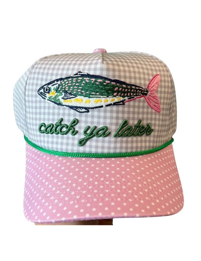 Catch Ya Later Embroidered Trucker Hat