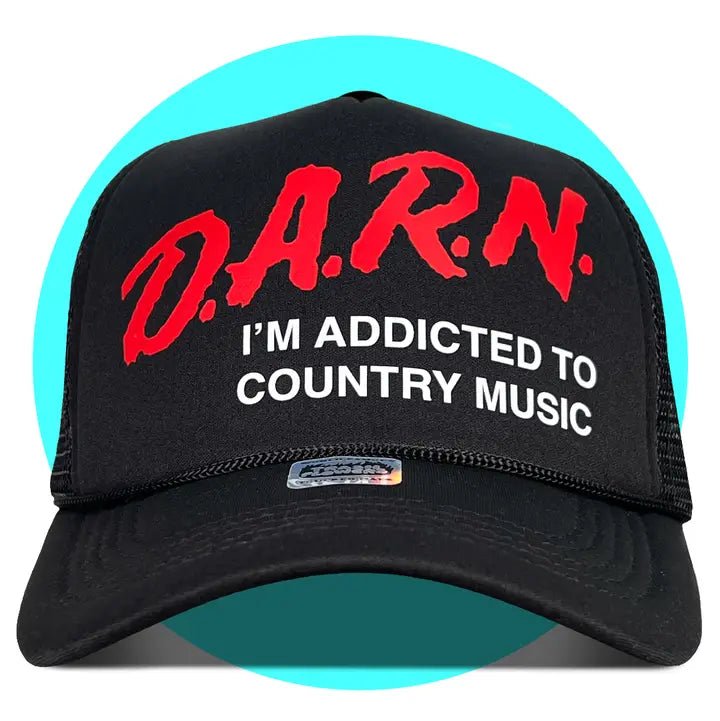 Darn I'm Addicted To Country Music Trucker Hat