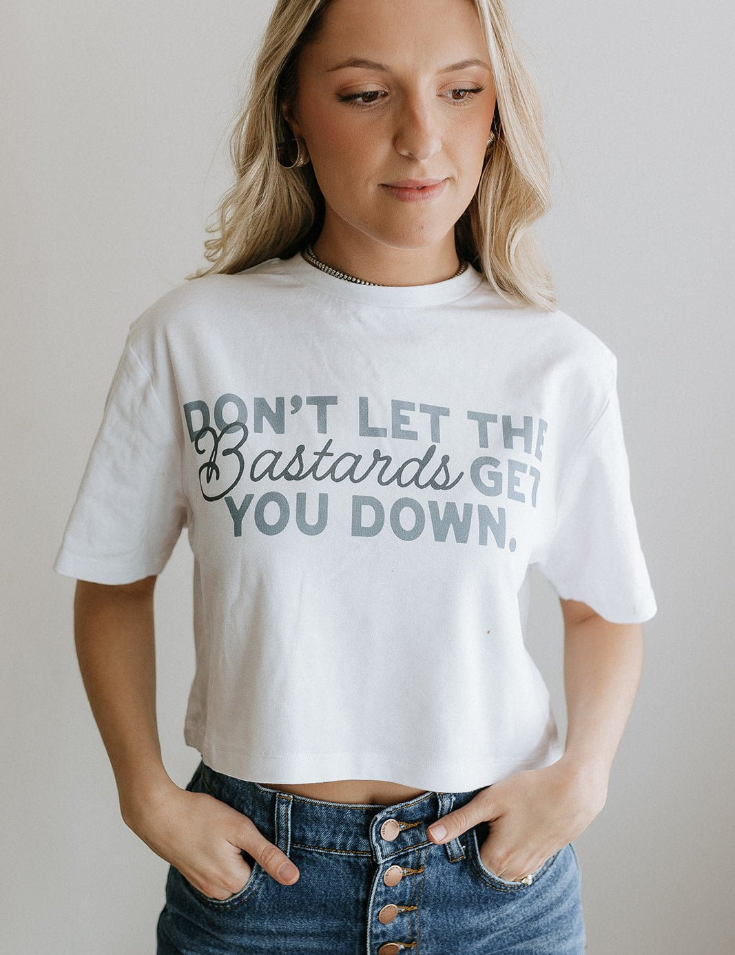 Don't Let Bastards Get You Down Boxy Crop Graphic TeeWhiteS
