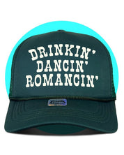 Drinkin' Dancin' Romancin' Trucker Hat