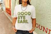 Good Bye Earl Graphic TeeNaturalS