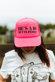 He's A 10 But In Pesos Trucker HatNeon Pink