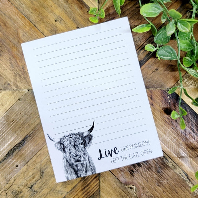 Ranch Life Notepad - Live Like Someone Left the Gate Open Highland Cow