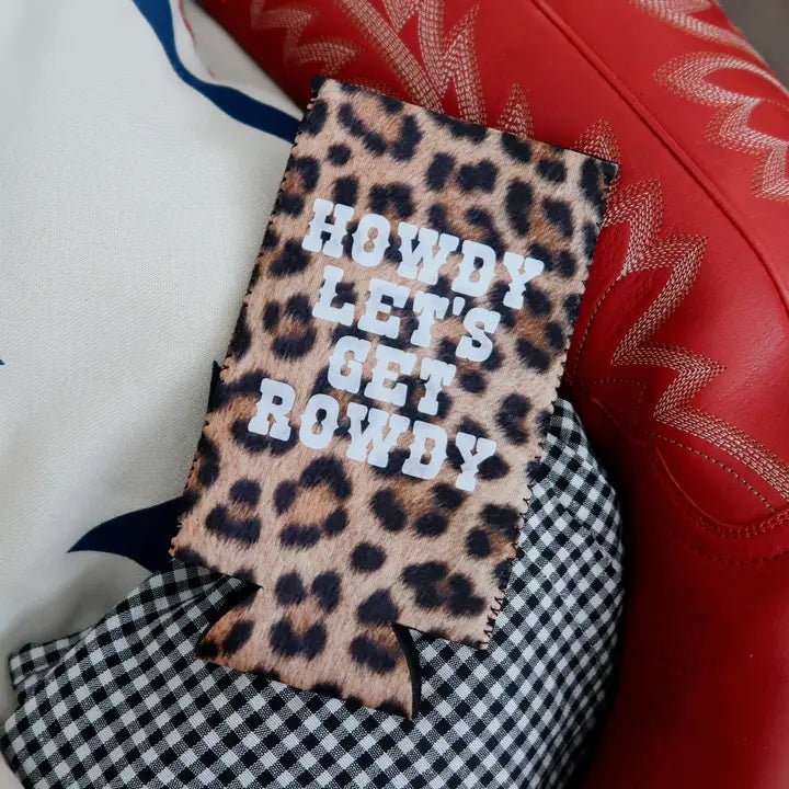 Howdy Let's Get Rowdy Leopard Slim Can Cooler