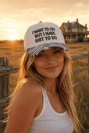 I Want To Cry But I Have Shit To Do Embroidered Trucker Hat