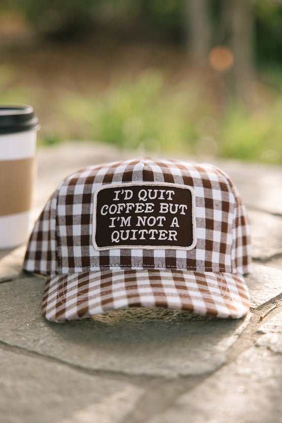 I'd Quit Coffee But I'm Not A Quitter Patch Trucker Hat