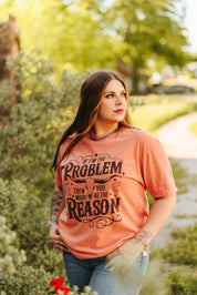 I'm The Problem Graphic TeeTerracottaS
