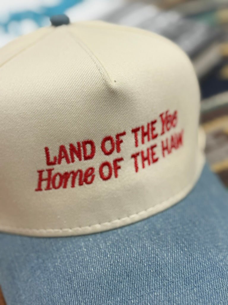 Land Of The Yee Home Of The Haw Embroidered Trucker Hat
