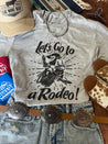 Let's Go To A Rodeo Graphic TeeGreyS