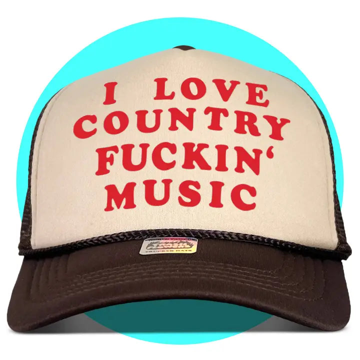I Love Country Fuckin' Music Trucker HatBrown