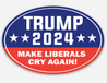 Make Liberals Cry Again Trump 2024 Stickers