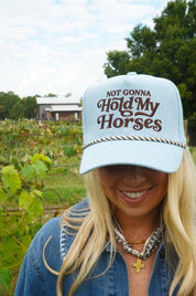 Not Gonna Hold My Horse Embroidered Trucker Hat