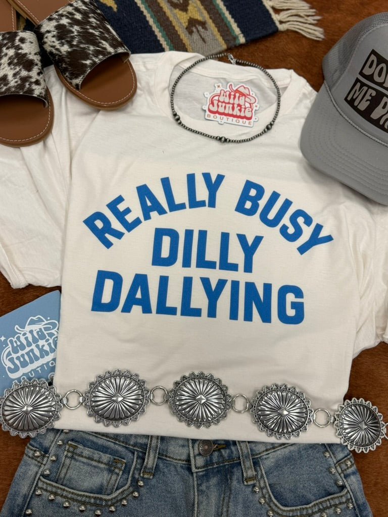 Really Busy Dilly Dallying Graphic TeeNaturalS