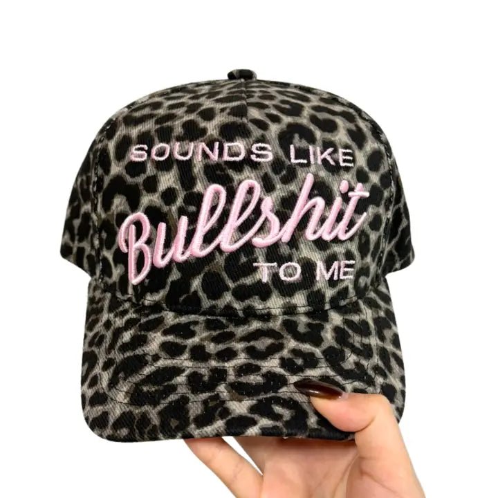 Sounds Like Bullshit To Me Leopard Embroidered Hat