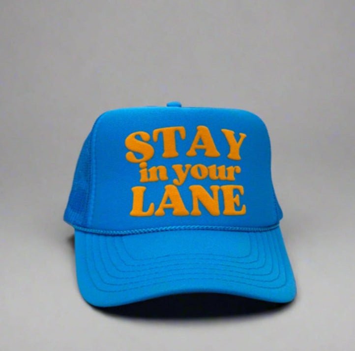 Stay In Your Lane Trucker Hat