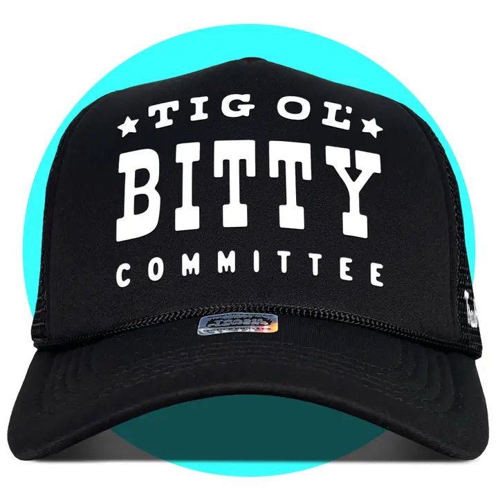 Tig Ol' Bitty Committee Trucker Hat