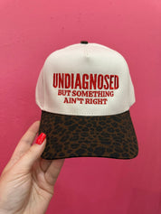 Undiagnosed But Something Ain't Right Embroidered Trucker Hat