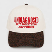 Undiagnosed But Something Ain't Right Embroidered Trucker Hat