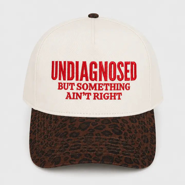 Undiagnosed But Something Ain't Right Embroidered Trucker Hat