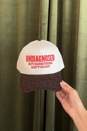 Undiagnosed But Something Ain't Right Embroidered Trucker Hat