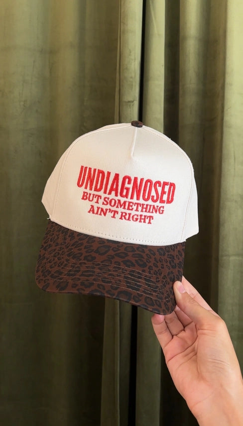 Undiagnosed But Something Ain't Right Embroidered Trucker Hat