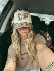 You Look Like You Love Me Tree Camo Trucker Hat