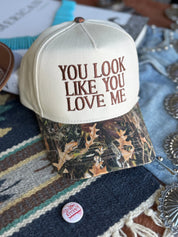 You Look Like You Love Me Tree Camo Trucker Hat